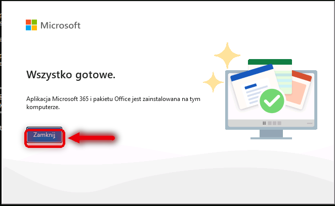 Komunikat „Wszystko gotowe” — kliknij przycisk Zamknij