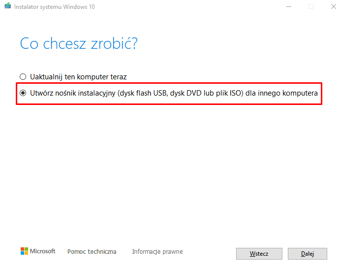Ekran Co chcesz zrobić — zaznacz Utwórz nośnik instalacyjny i kliknij Dalej